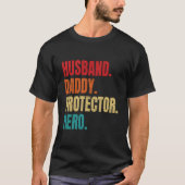 Husband Daddy Protector Hero Fathers Day Husband T-shirt (Voorkant)