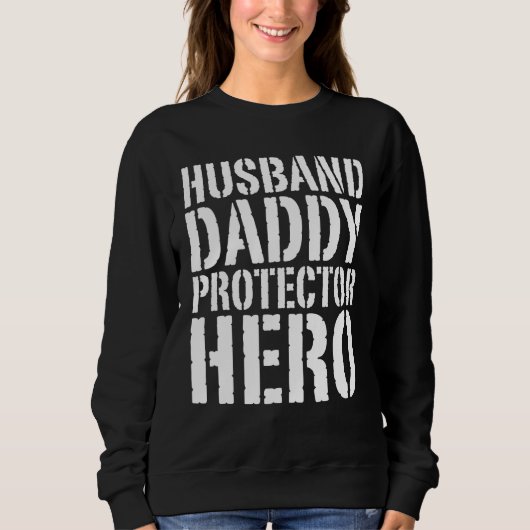 Husband Daddy Protector Hero Father's Day Trui (Voorkant)