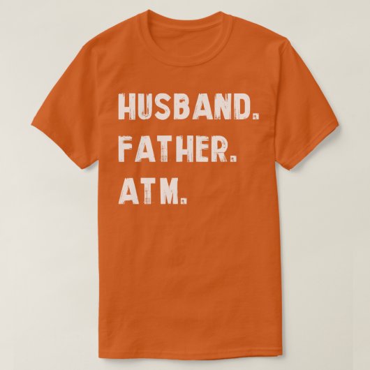 Husband Father Atm T-shirt (Design voorkant)