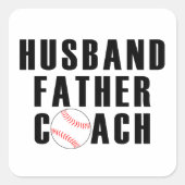 Husband Father Coach Baseball Dad Quote Vierkante Sticker (Voorkant)