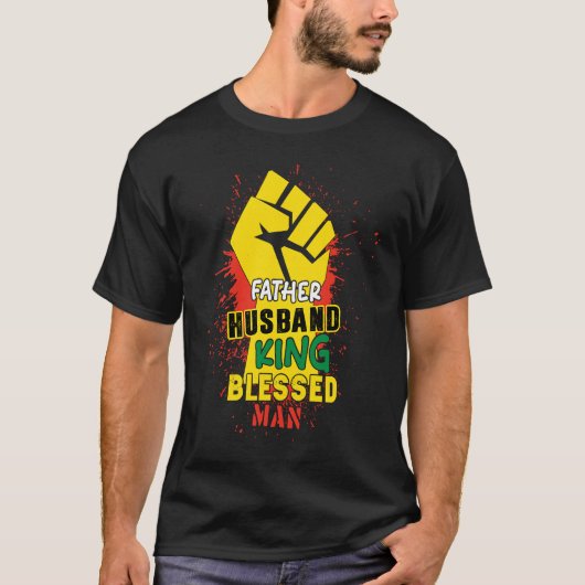 Husband Father King Blessed Man Black Dad Father B T-shirt (Voorkant)