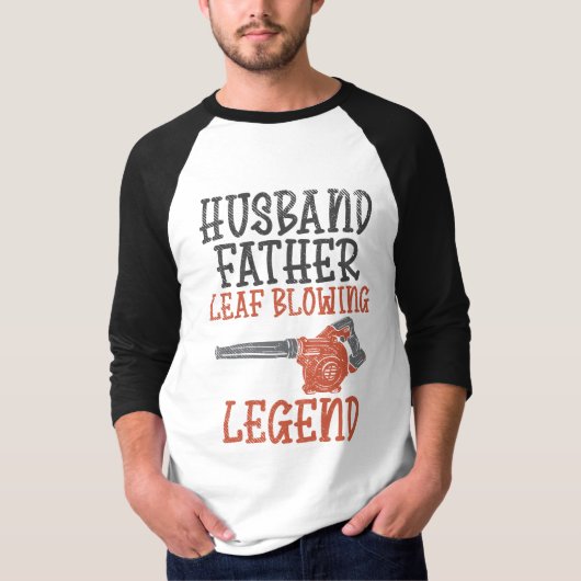 Husband Father Leaf Blower Legend Gardener T-shirt (Voorkant)