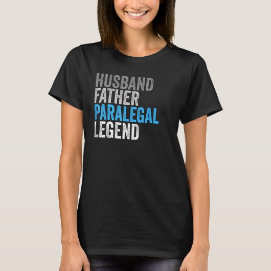 Husband Father Paralegal Legend Occupation Office T-shirt (Voorkant)