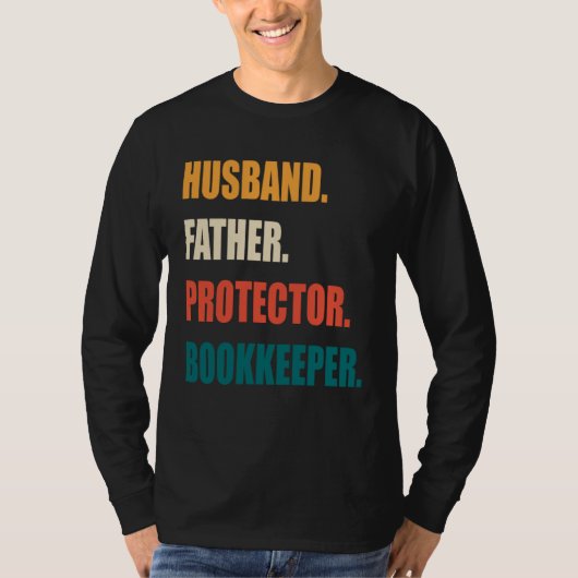Husband Father Protector Bookkeeper T-shirt (Voorkant)