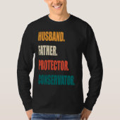 Husband Father Protector Conservator T-shirt (Voorkant)