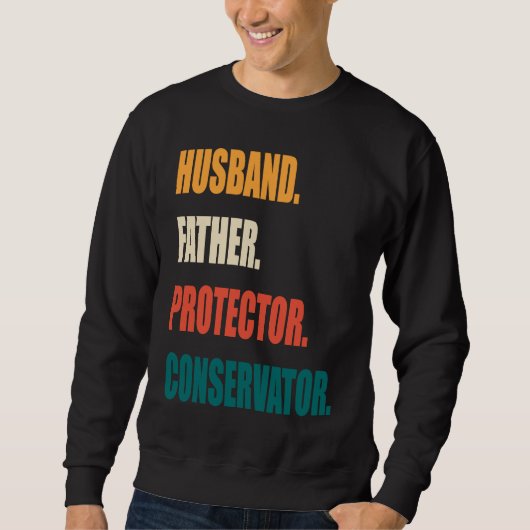 Husband Father Protector Conservator Trui (Voorkant)