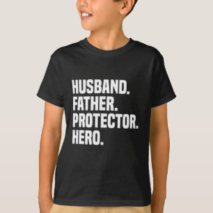 Husband Father Protector Hero Funny Vaderdag T-shirt