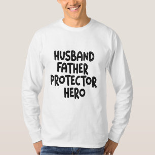 Husband Father Protector Hero Funny Vaderdag T-shirt