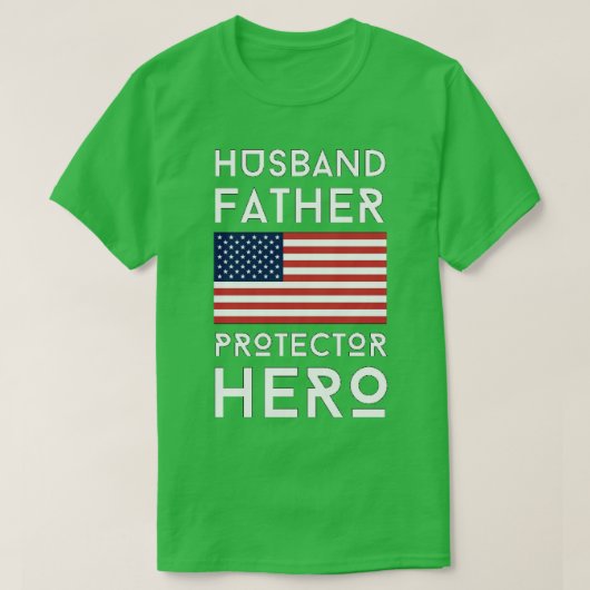 Husband Father Protector Hero T-shirt (Design voorkant)