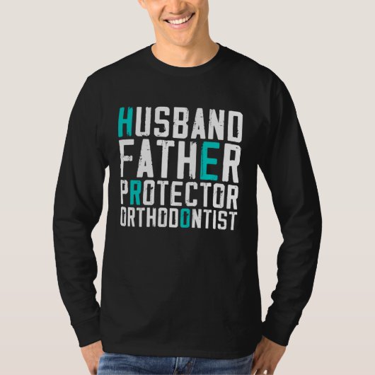 Husband Father Protector Orthodontist Funny T-shirt (Voorkant)