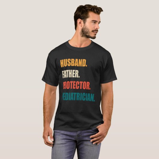 Husband Father Protector Pediatrician T-shirt (Voorkant volledig)