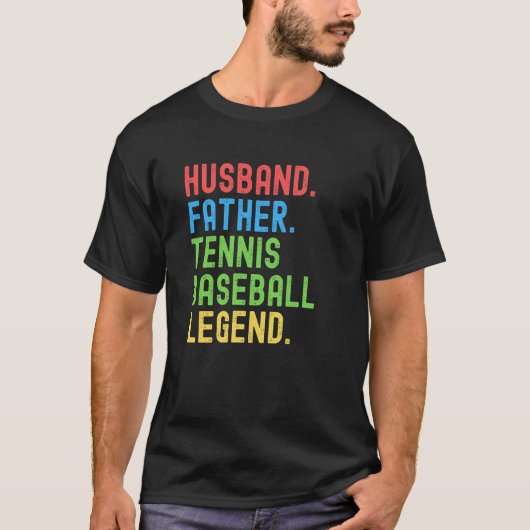 Husband Father Tennis Baseball Legend Tennis Baseb T-shirt (Voorkant)