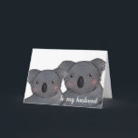 Husband Happy verjaardagskaart Kaart<br><div class="desc">Een schattig afgebeeld koala-paar voor een vrouw om haar man op zijn verjaardag te geven. Het binnenbericht van de kaart kan aan uw eigen speciaal bericht worden gepersonaliseerd.</div>