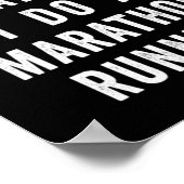 Husband I Dont Do Marathons I Do A Marathon Runne Poster (Hoek)