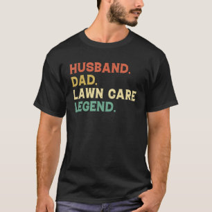 Husband Pap Lawn Care Legend Lawn Mowing Mower T-shirt