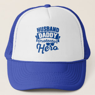 Husband. Papa. Beschermer. Hero. Trucker Pet