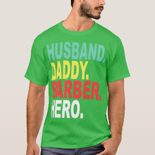 Husband Papa Hairdresser Hero T-shirt