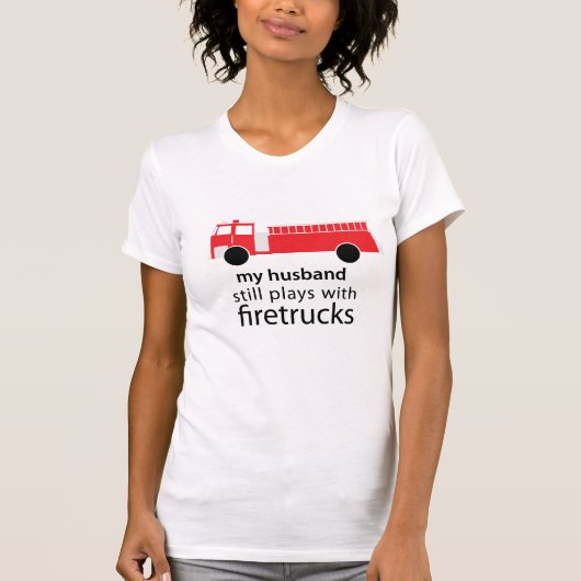 Husband Plays met Firetrucks Shirt (Voorkant)