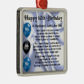 Husband Poem - 60th Birthday Metalen Ornament (Rechts)