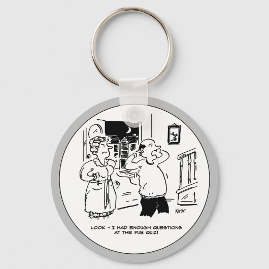 Husband wil geen vragen stellen na Pub Quiz Sleutelhanger (Voorkant)