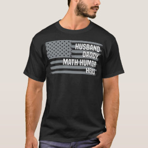 Husband Wiskunde Humor Hero Wiskunde Humor Lover E T-shirt