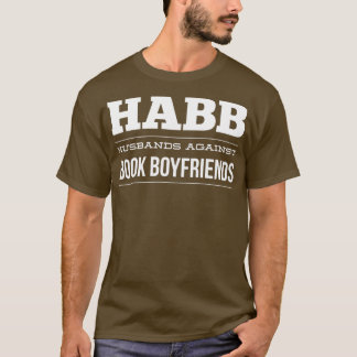 Husbands Against Book Boyfriends T T-shirt