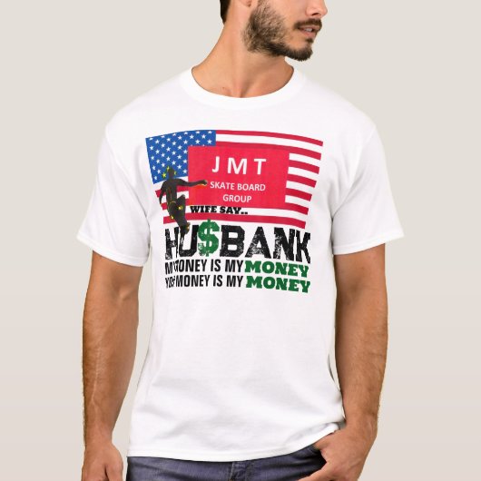 HUSBANK. Jouw geld is mijn T-shirt (Voorkant)