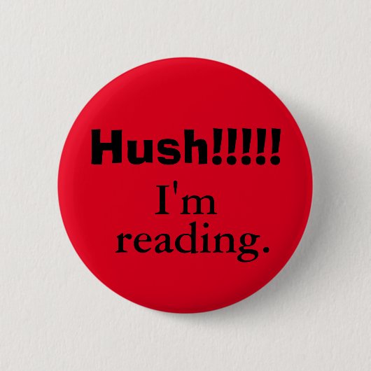 Hush! Ik lees. Ronde Button 5,7 Cm (Voorkant)
