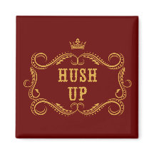 Hush up Fancy Land Slang