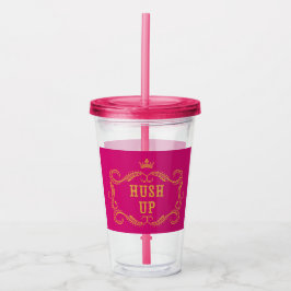Hush Up Fancy Land Slang Roze Acryl Drinkbeker