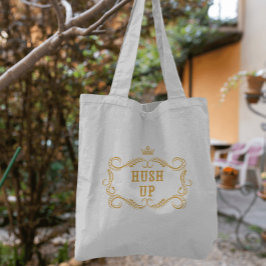 Hush up Fancy Land Slang Tote Bag