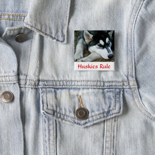 Huskies Rule Siberian Husky Pin Button (In situ)