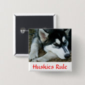 Huskies Rule Siberian Husky Pin Button (Voorkant /achterkant)