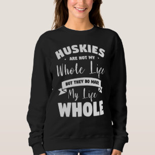 Huskies zijn niet mijn hele leven, maar ze maken w trui
