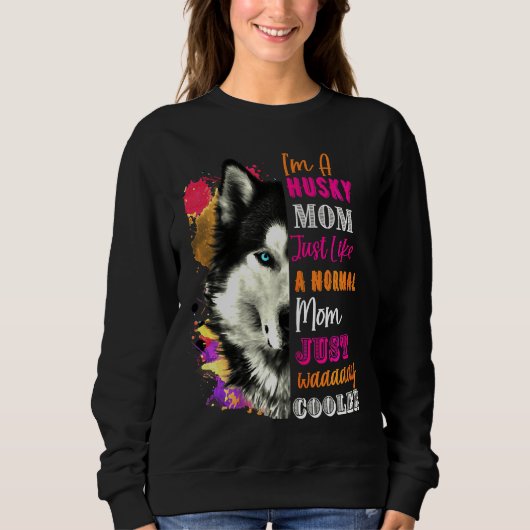 Husky als een normale moeder gewoon veel cooler trui (Voorkant)