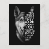 Husky als je niet gelooft dat ze zielen hebben T- Briefkaart (Voorkant)