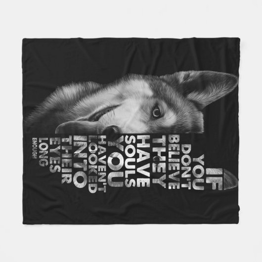 Husky als je niet gelooft dat ze zielen hebben T- Fleece Deken (Voorkant (Horizontaal))