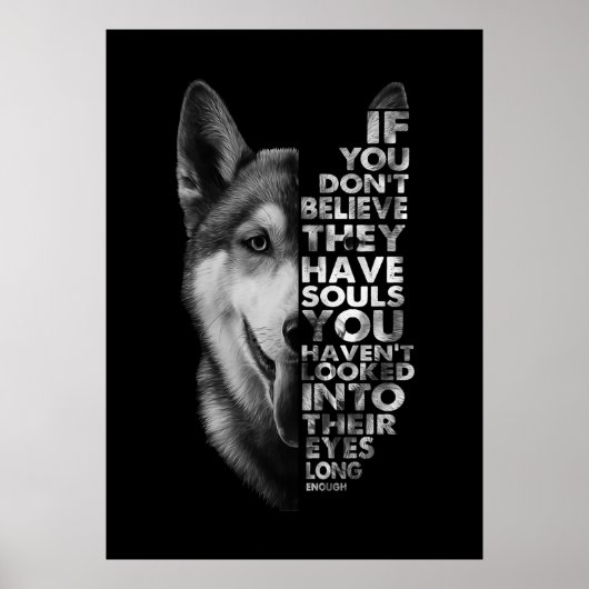 Husky als je niet gelooft dat ze zielen hebben T- Poster (Voorkant)