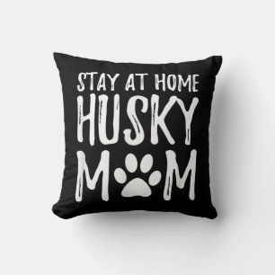 Husky Blijf thuis   Funny Dog Mam Gift Kussen