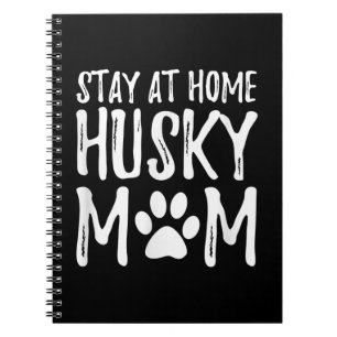 Husky Blijf thuis   Funny Dog Mam Gift Notitieboek