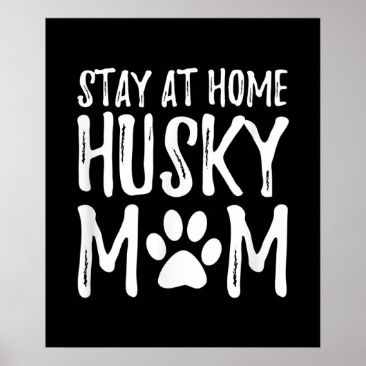 Husky Blijf thuis | Funny Dog Mam Gift Poster (Voorkant)