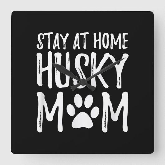 Husky Blijf thuis | Funny Dog Mam Gift Vierkante Klok (Voorkant)