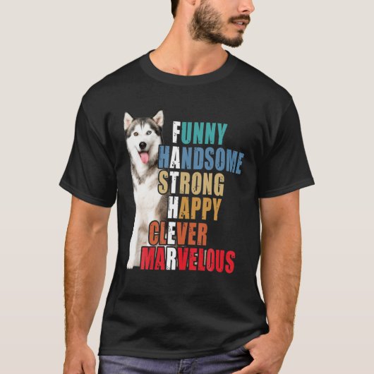 Husky Dad Husky Lovers Funny Handsome Sterke papa T-shirt (Voorkant)