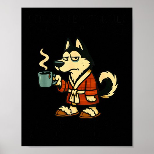 Husky I Think I'm Emotionally Constipated I Haven' Poster (Voorkant)