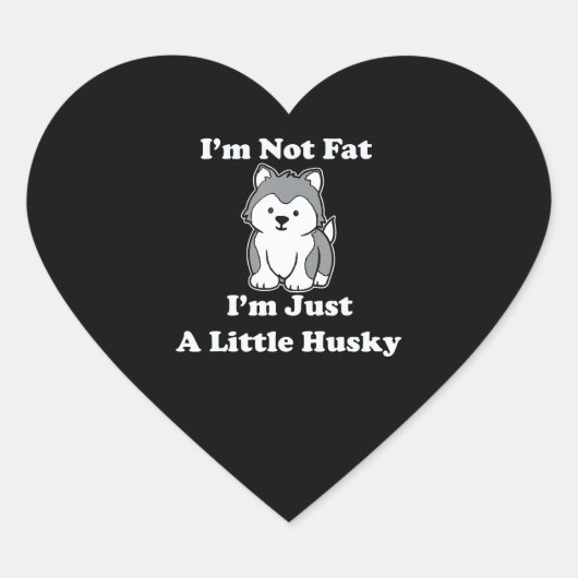 Husky | Im not Fat Im Funny Husky Meme Siberian Hart Sticker (Voorkant)