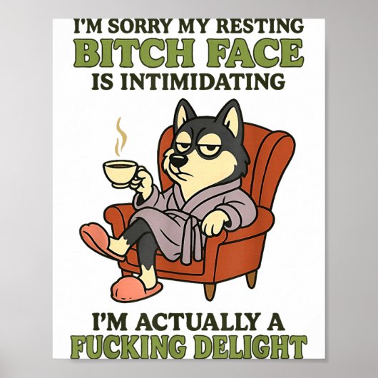 Husky I'm Sorry My Resting Face Is Intimidating  Poster (Voorkant)