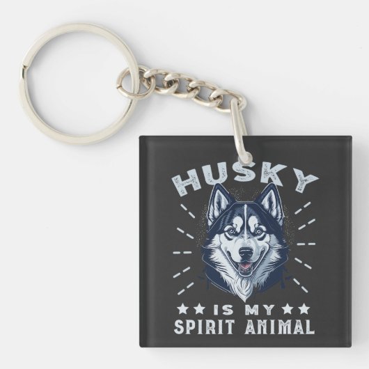 Husky is mijn geest dier majestueuze husky hond sleutelhanger (voorkant)
