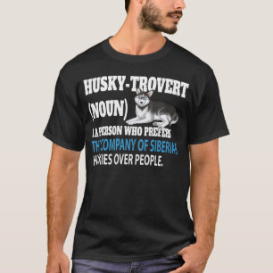 Husky-liefhebber Siberian Husky Humor Definit T-Sh T-shirt