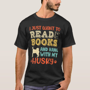 Husky mama ik wil alleen boeken lezen. t-shirt