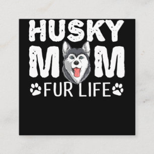Husky mama voor het leven   Funny Dog day gift Vierkante Visitekaartje